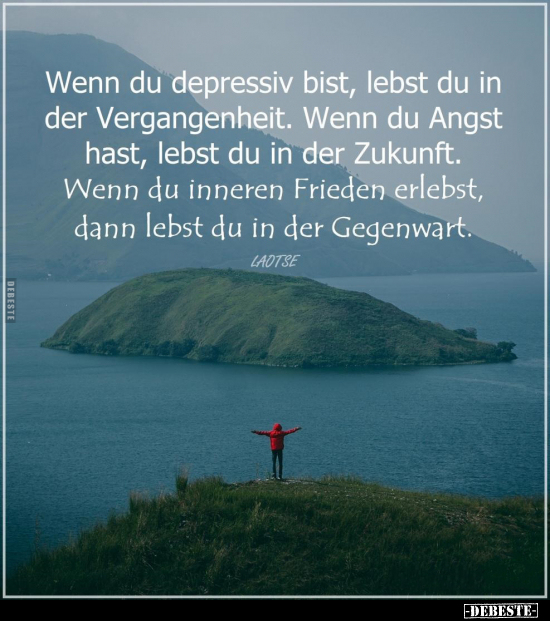 Wenn du depressiv bist, lebst du in der Vergangenheit.. - Lustige Bilder | DEBESTE.de