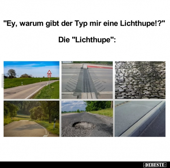 "Ey, warum gibt der Typ mir eine Lichthupe!?".. - Lustige Bilder | DEBESTE.de