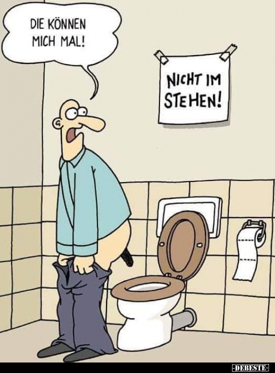 Die können mich mal!..