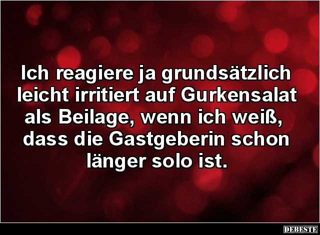 Ich reagiere ja grundsätzlich leicht irritiert auf Gurkensalat.. - Lustige Bilder | DEBESTE.de