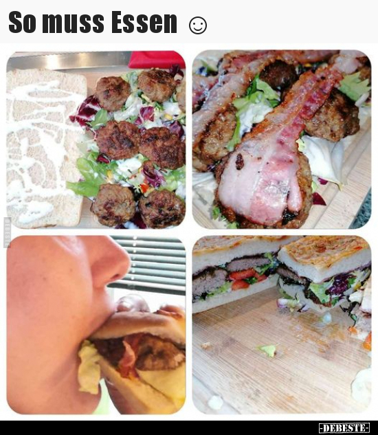 So muss Essen...