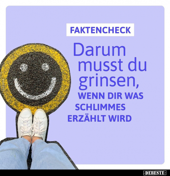 Darum musst du grinsen, wenn dir was Schlimmes.. - Lustige Bilder | DEBESTE.de