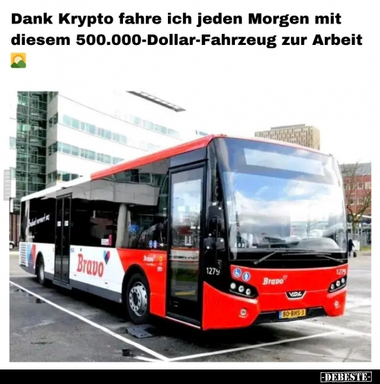 Dank Krypto fahre ich jeden Morgen mit diesem.. - Lustige Bilder | DEBESTE.de