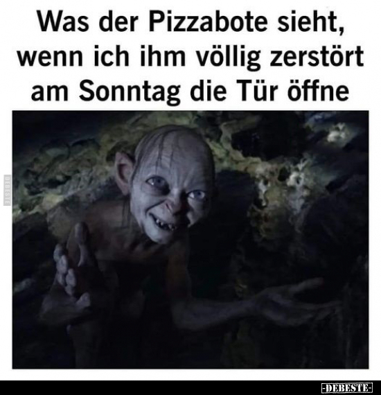 Was der Pizzabote sieht, wenn ich ihm völlig zerstört am.. - Lustige Bilder | DEBESTE.de