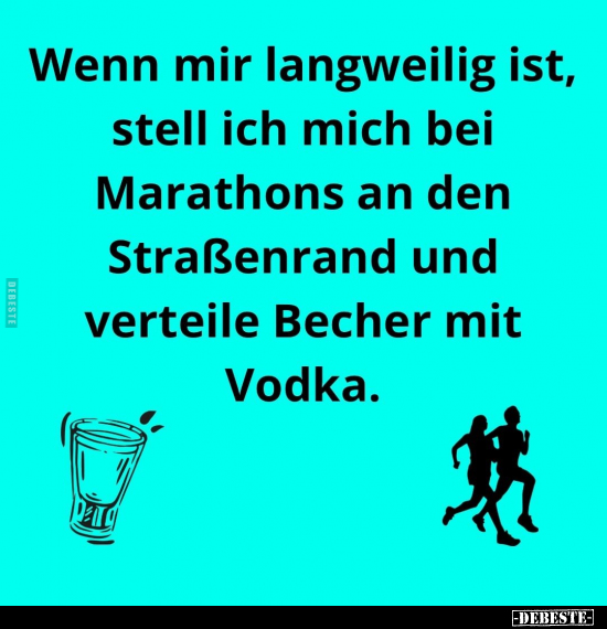 Wenn mir langweilig ist, stell ich mich bei Marathons an.. - Lustige Bilder | DEBESTE.de