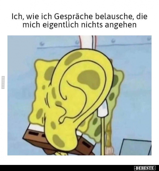 Ich, wie ich Gespräche belausche.. - Lustige Bilder | DEBESTE.de