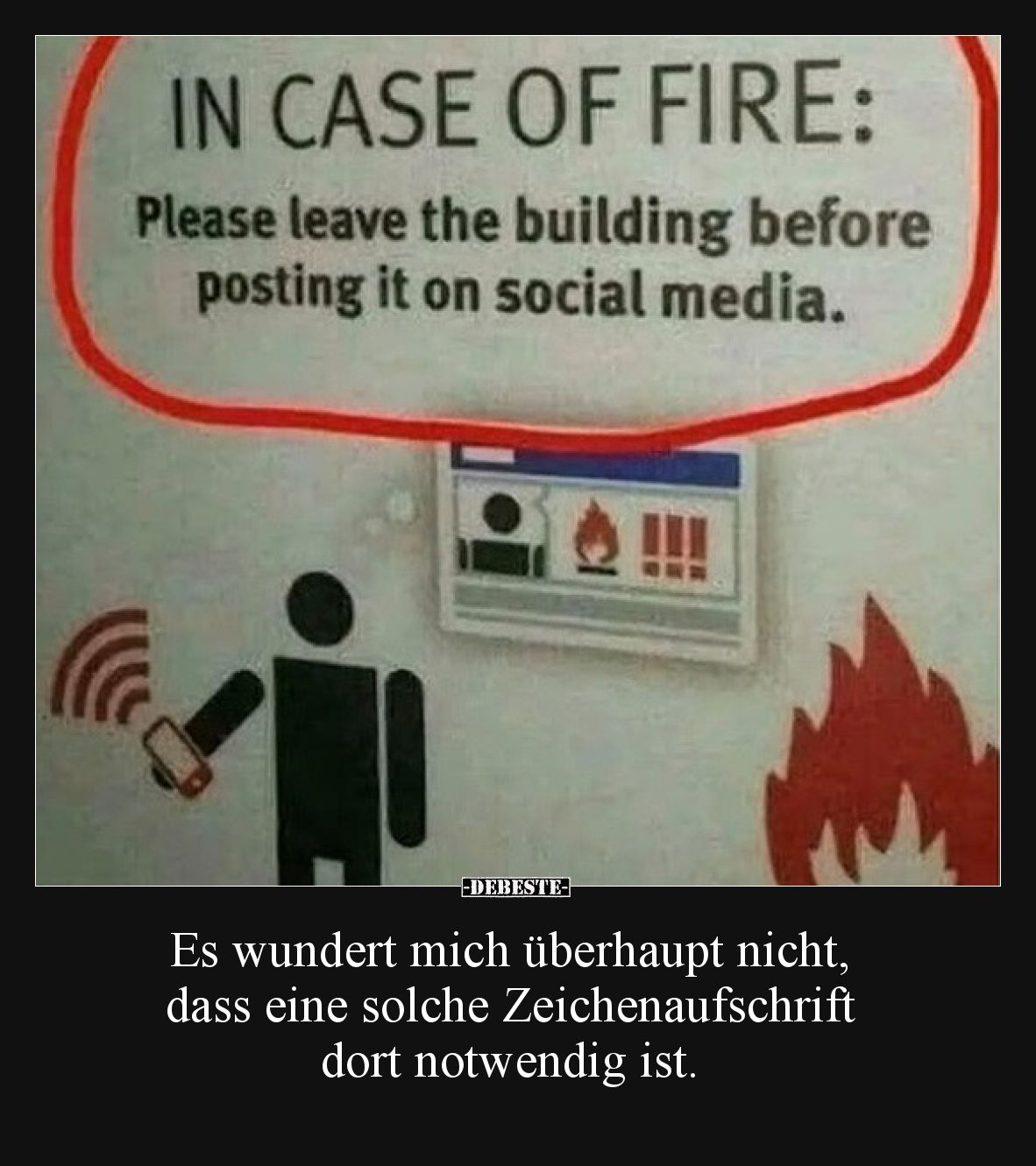 Es wundert mich überhaupt nicht, dass eine solche Zeichenaufschrift dort notwendig ist.