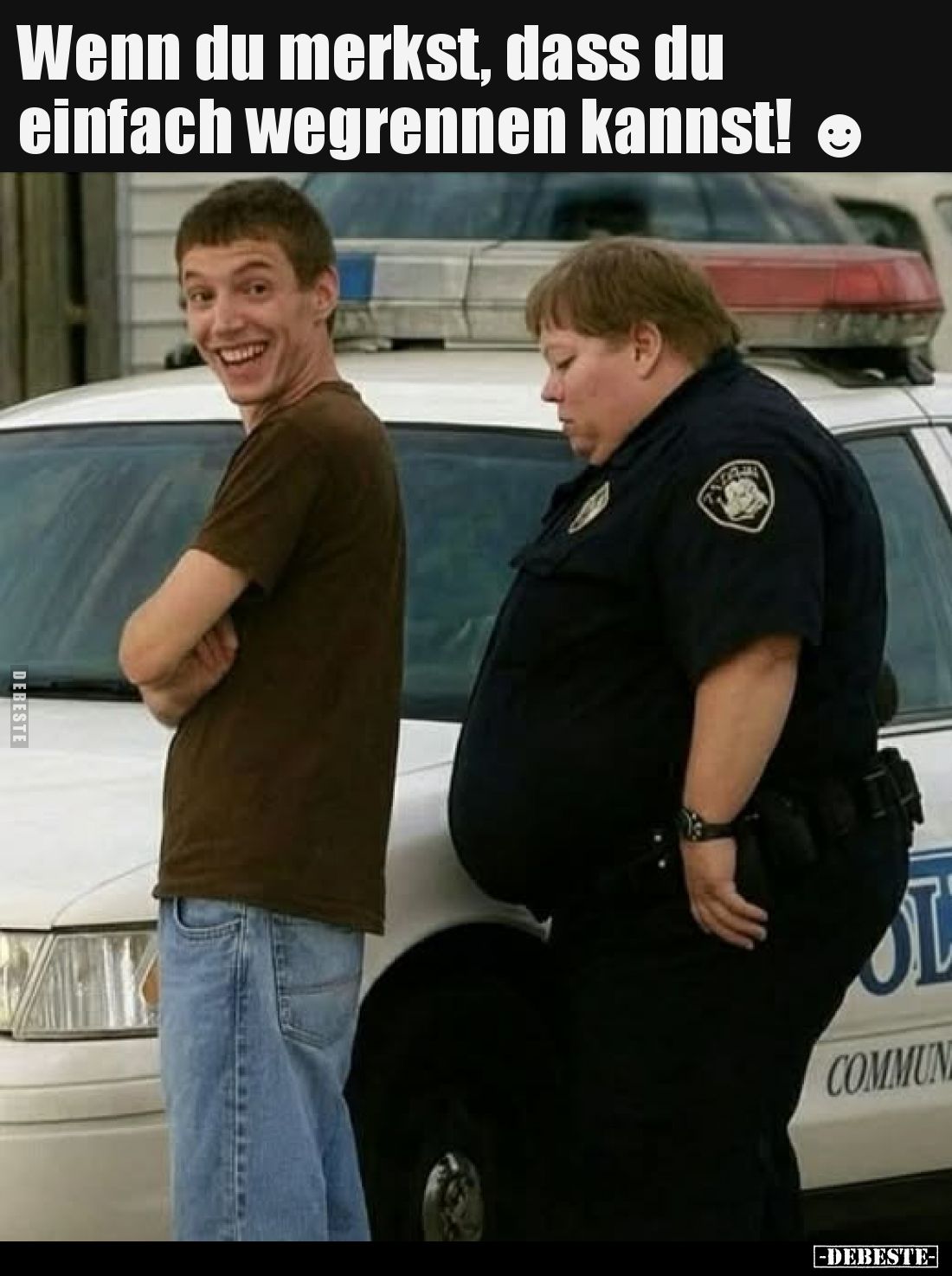 Wenn du merkst, dass du einfach wegrennen kannst!