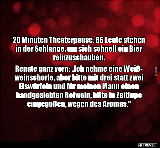 20 Minuten Theaterpause. 86 Leute stehen in der Schlange.. - Lustige Bilder | DEBESTE.de