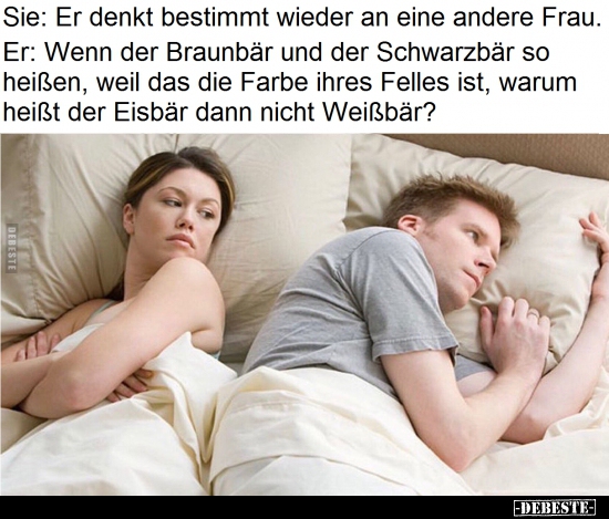 Sie: Er denkt bestimmt wieder an eine andere Frau...