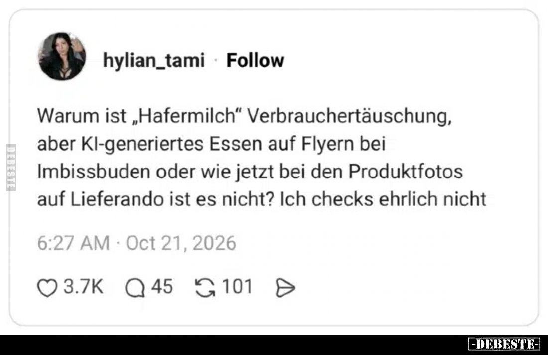 Warum ist „Hafermilch“ Verbrauchertäuschung,
aber KI-generiertes Essen auf Flyern bei
Imbissbuden oder wie jetzt bei den Pr...