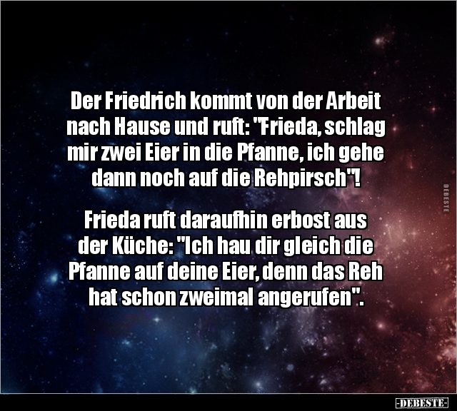 Der Friedrich kommt von der Arbeit nach Hause und ruft.. - Lustige Bilder | DEBESTE.de