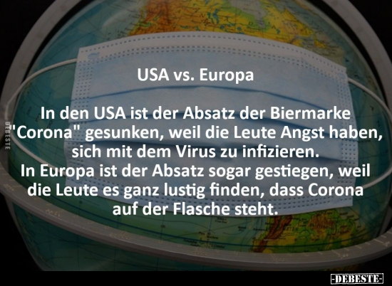 USA vs. Europa In den USA ist der Absatz der Biermarke.. - Lustige Bilder | DEBESTE.de