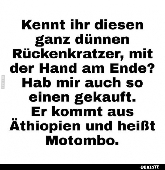 Kennt ihr diesen ganz dünnen Rückenkratzer, mit der Hand am.. - Lustige Bilder | DEBESTE.de