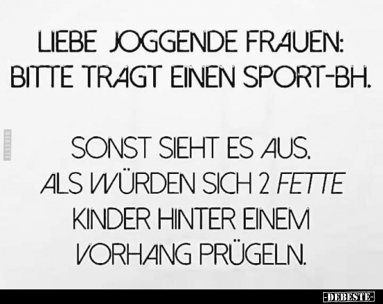 Liebe joggende Frauen: Bitte tragt einen Sport-BH... - Lustige Bilder | DEBESTE.de