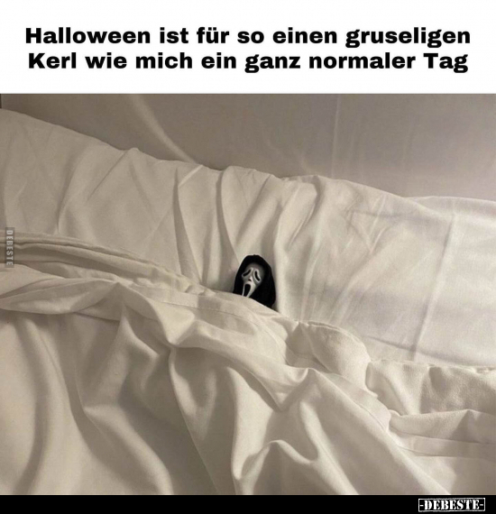 Halloween ist für so einen gruseligen Kerl wie mich.. - Lustige Bilder | DEBESTE.de