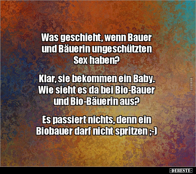 Was geschieht, wenn Bauer und Bäuerin ungeschützten Sex.. - Lustige Bilder | DEBESTE.de