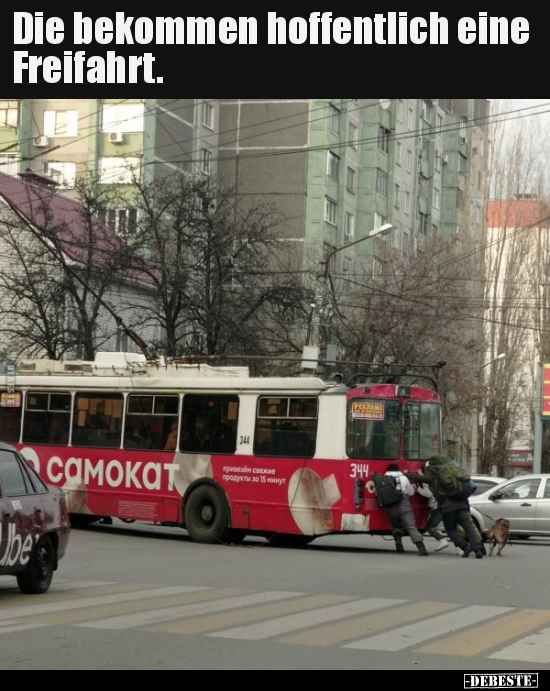 Die bekommen hoffentlich eine Freifahrt