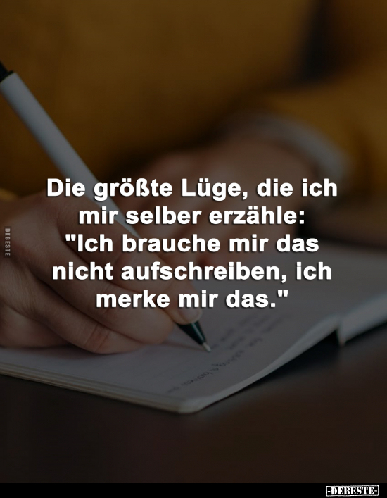 Die größte Lüge, die ich mir selber erzähle.. - Lustige Bilder | DEBESTE.de