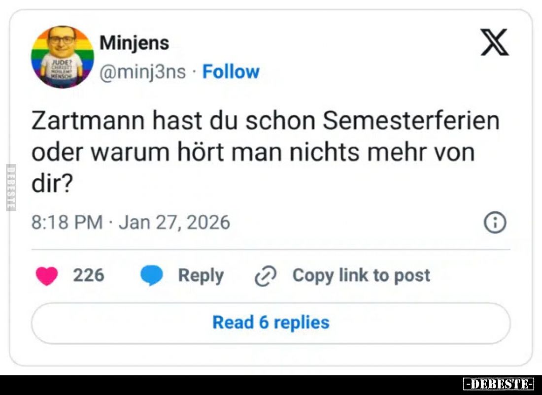 Zartmann hast du schon Semesterferien oder warum hört man nichts mehr von dir?