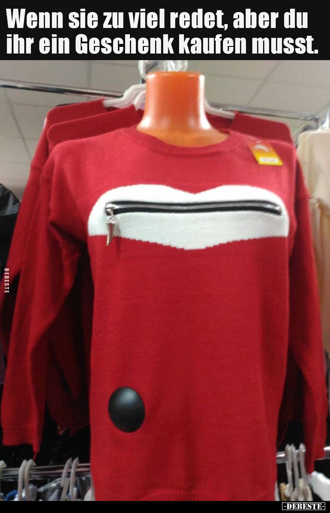 Wenn sie zu viel redet, aber du ihr ein Geschenk kaufen musst.