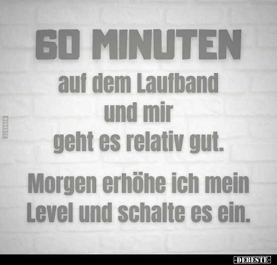 60 Minuten auf dem Laufband und mir geht es relativ.. - Lustige Bilder | DEBESTE.de