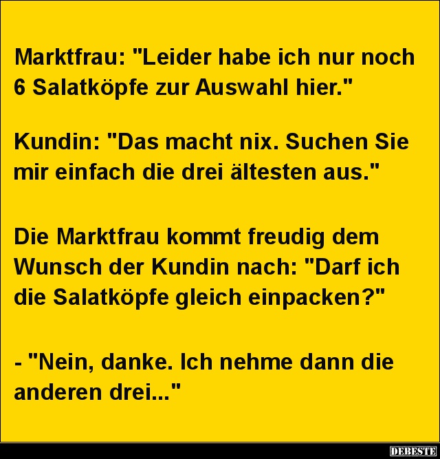 Marktfrau: 'Leider habe ich nur noch 6 Salatköpfe'.. - Lustige Bilder | DEBESTE.de