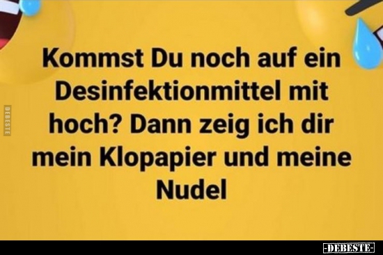 Kommst Du noch auf ein Desinfektionmittel mit hoch?..