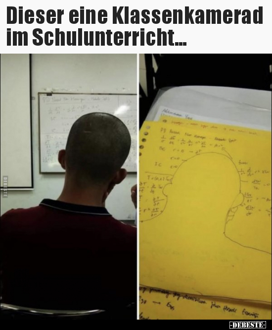 Dieser eine Klassenkamerad im Schulunterricht... - Lustige Bilder | DEBESTE.de