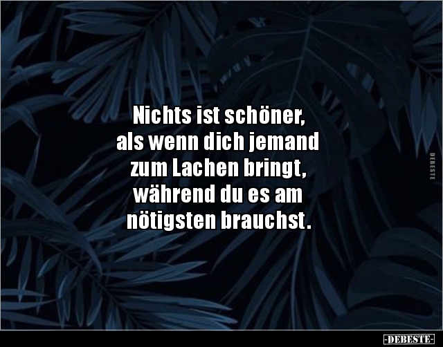 Nichts ist schöner, als wenn dich jemand zum Lachen.. - Lustige Bilder | DEBESTE.de