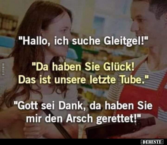 "Hallo, ich suche Gleitgel!" - Lustige Bilder | DEBESTE.de