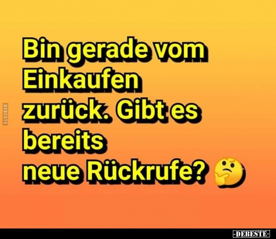 Bin gerade vom Einkaufen zurück...