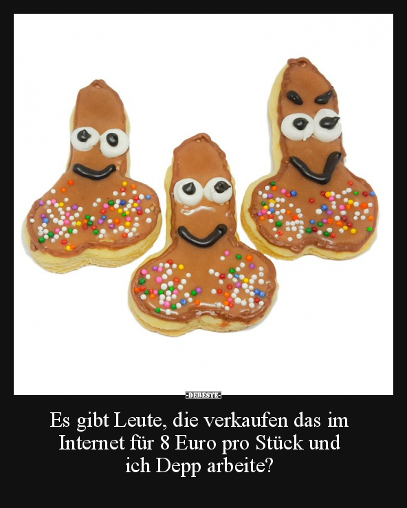 Es gibt Leute, die verkaufen das im Internet.. - Lustige Bilder | DEBESTE.de