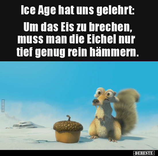 Ice Age hat uns gelehrt:  Um das Eis zu brechen, muss.. - Lustige Bilder | DEBESTE.de