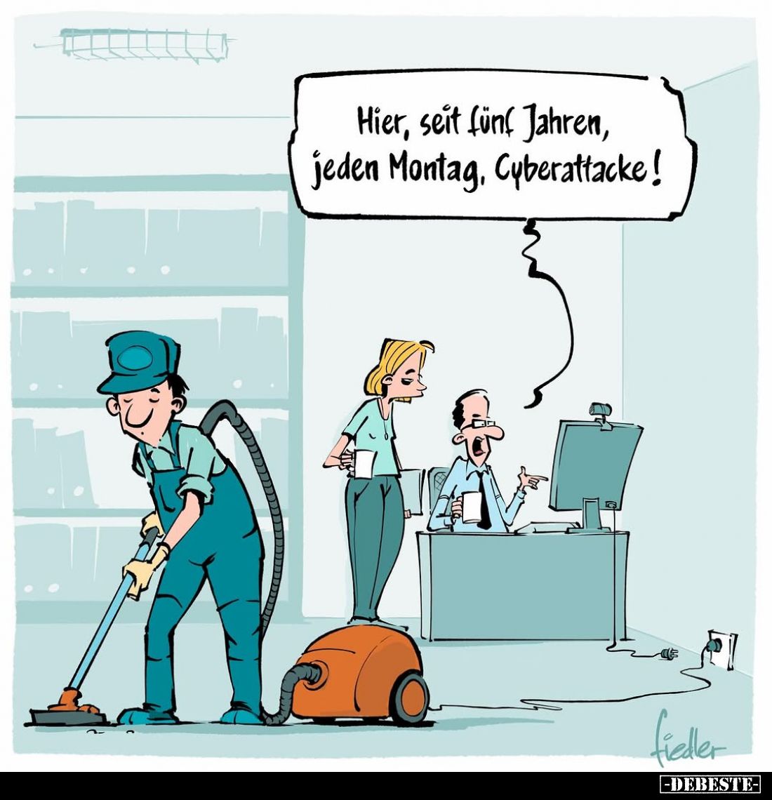 Hier, seit fünf Jahren, jeden Montag, Cyberattacke!