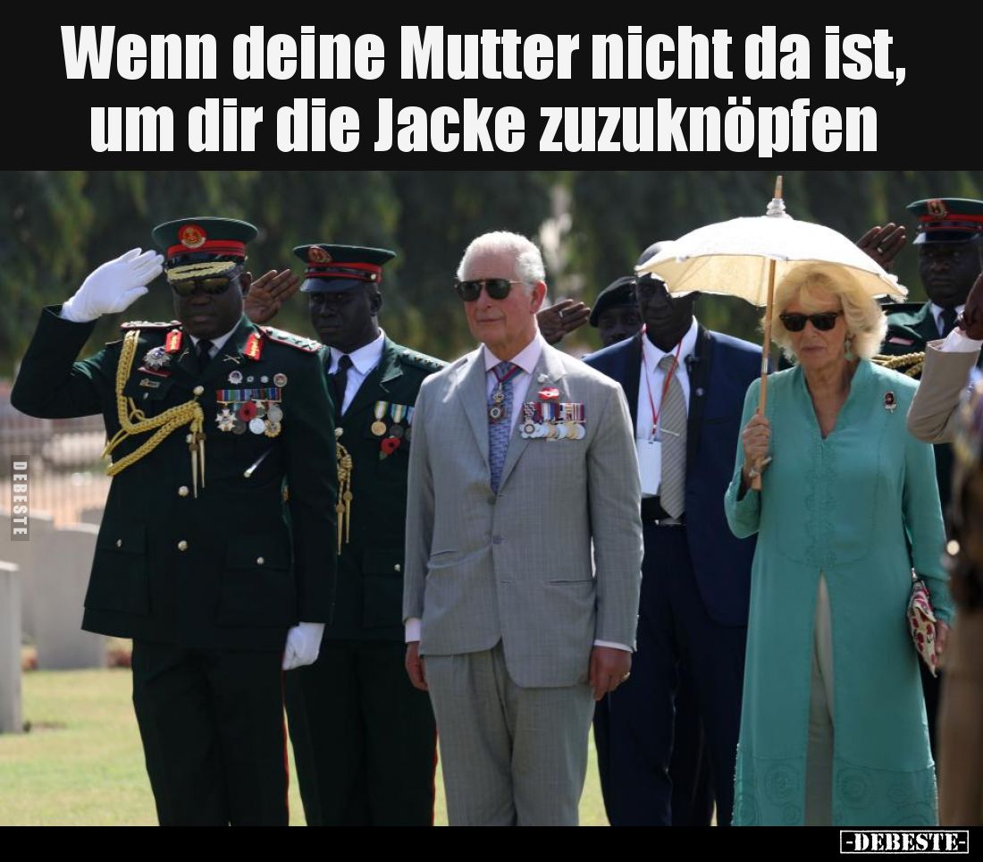 Wenn deine Mutter nicht da ist, um dir die Jacke zuzuknöpfen.