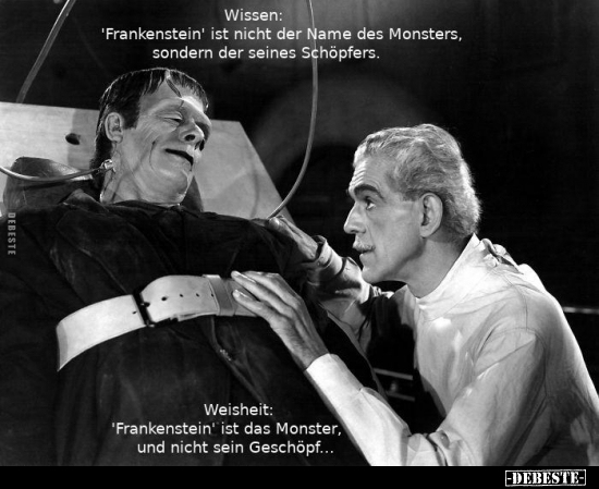 Wissen: 'Frankenstein' ist nicht der Name des Monsters.. - Lustige Bilder | DEBESTE.de