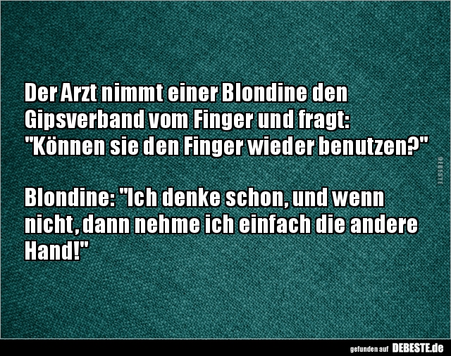 Der Arzt nimmt einer Blondine den Gipsverband vom Finger.. - Lustige Bilder | DEBESTE.de
