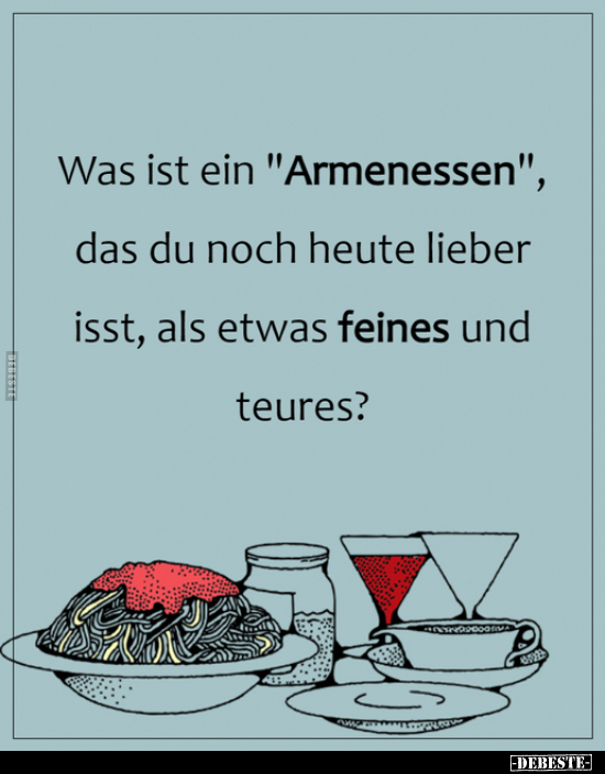 Was ist ein "Armenessen", das du noch heute lieber isst.. - Lustige Bilder | DEBESTE.de