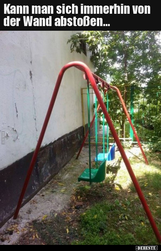 Kann man sich immerhin von der Wand abstoßen...