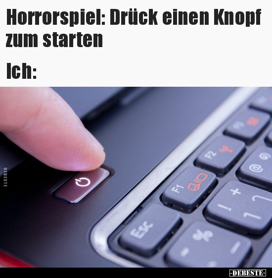 Horrorspiel: Drück einen Knopf zum starten.. - Lustige Bilder | DEBESTE.de