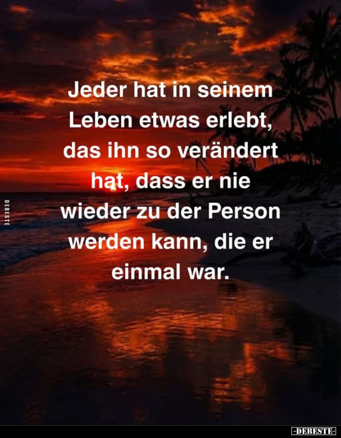 Jeder hat in seinem Leben etwas erlebt, das ihn so verändert Herzlichkeit2025 hat, dass er nie wieder zu der Person werden ka...