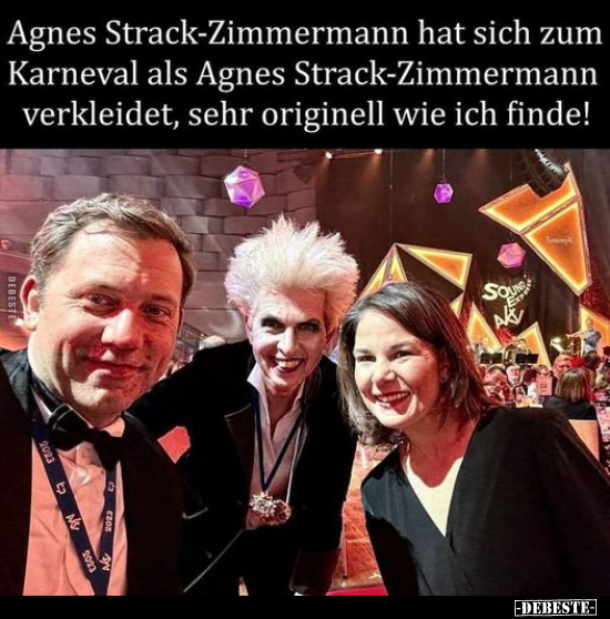 Agnes Strack-Zimmermann hat sich zum Karneval als Agnes.. - Lustige Bilder | DEBESTE.de