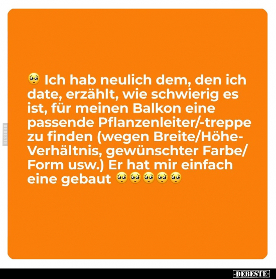 Ich hab neulich dem, den ich date, erzählt, wie schwierig.. - Lustige Bilder | DEBESTE.de