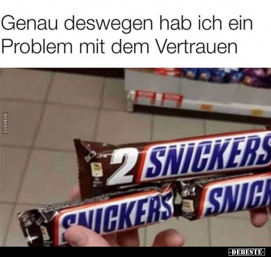 Genau deswegen hab ich ein Problem mit dem Vertrauen.. - Lustige Bilder | DEBESTE.de