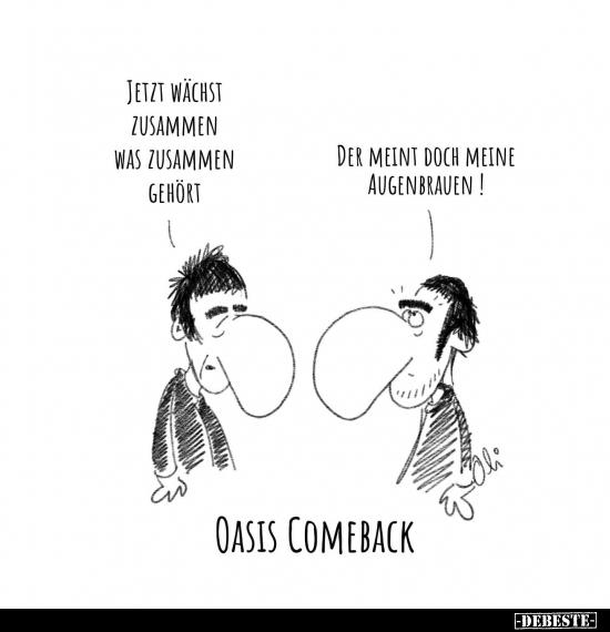 Oasis Comeback.. - Lustige Bilder | DEBESTE.de