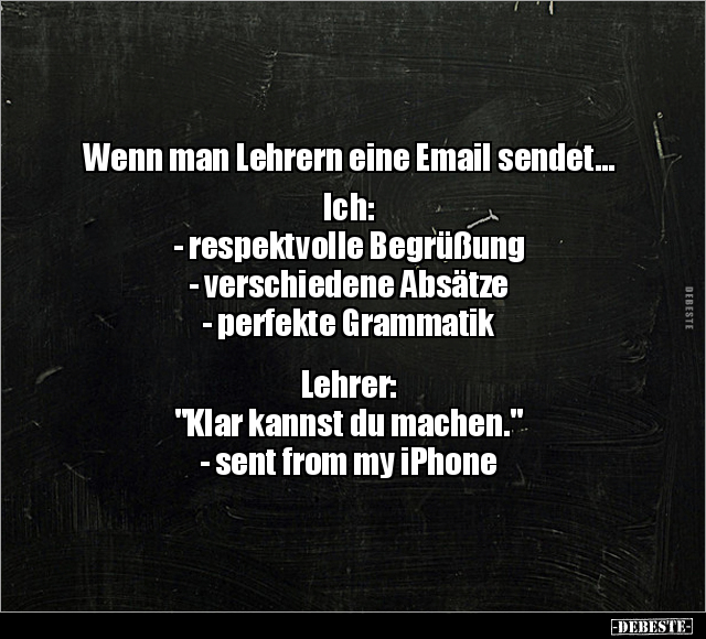 Wenn man Lehrern eine Email sendet.. - Lustige Bilder | DEBESTE.de