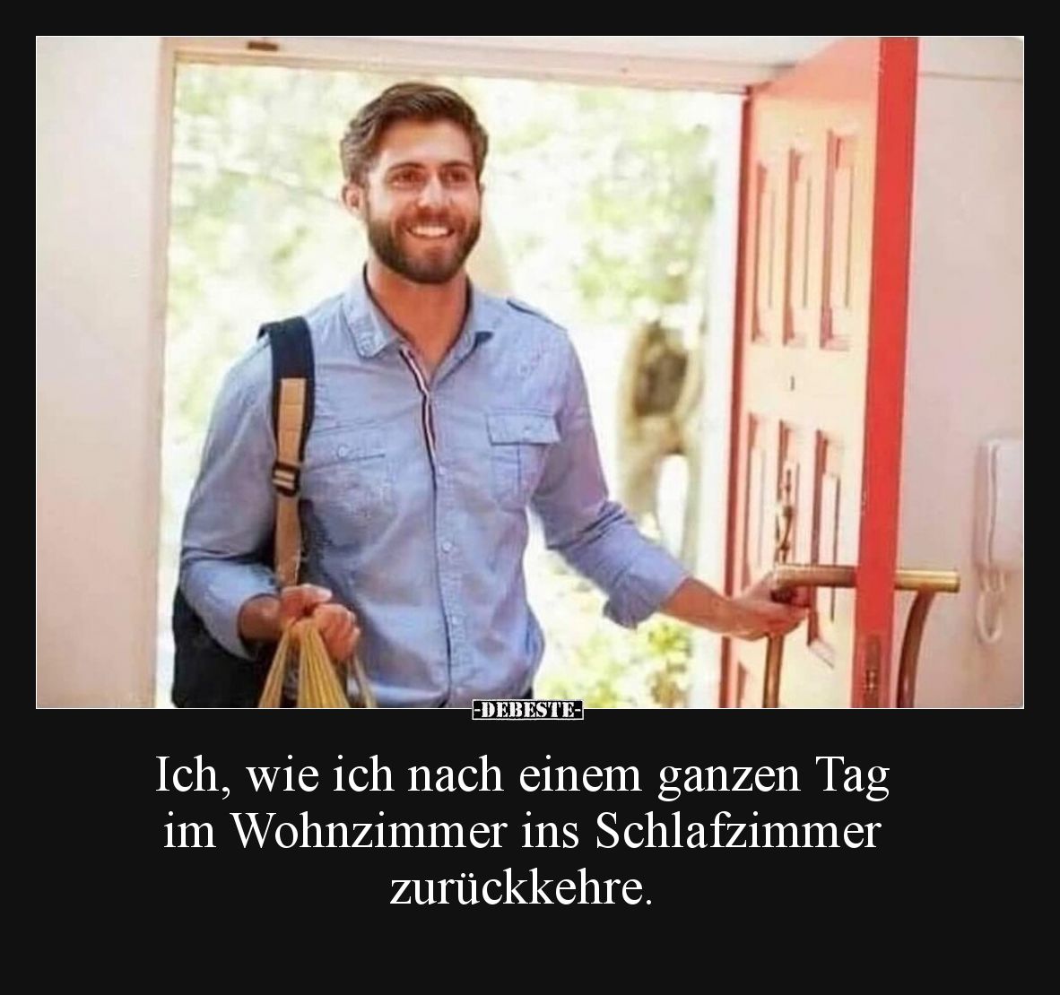 Ich, wie ich nach einem ganzen Tag im Wohnzimmer ins Schlafzimmer zurückkehre.