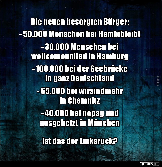 Die neuen besorgten Bürger: - 50.000 Menschen bei.. - Lustige Bilder | DEBESTE.de