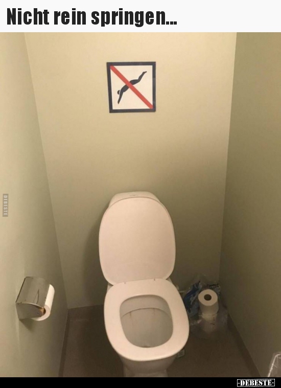 Nicht rein springen...
